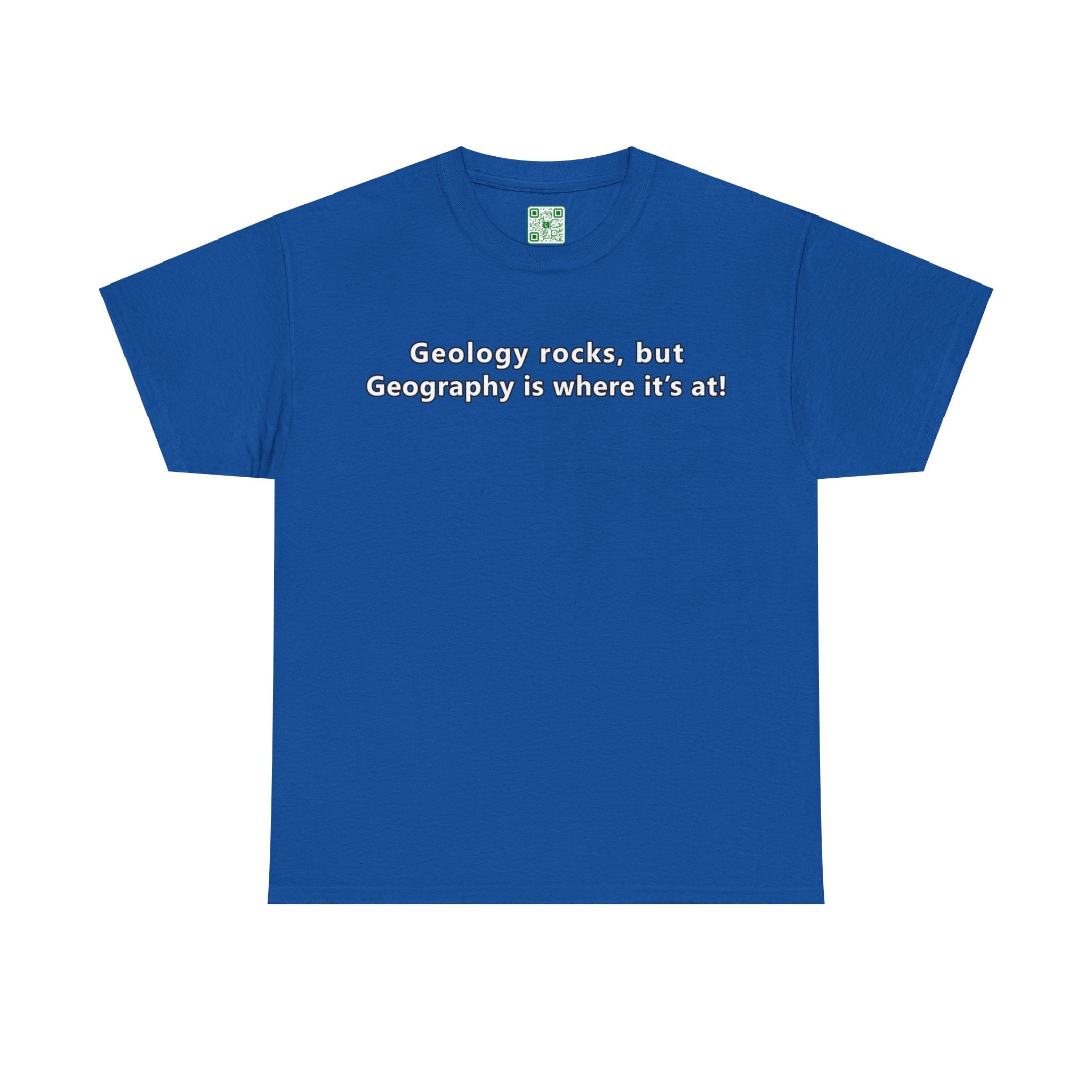 Load image into Gallery viewer, "Geology rocks, but Geography is where it's at!" - Unisex Heavy Cotton Tee