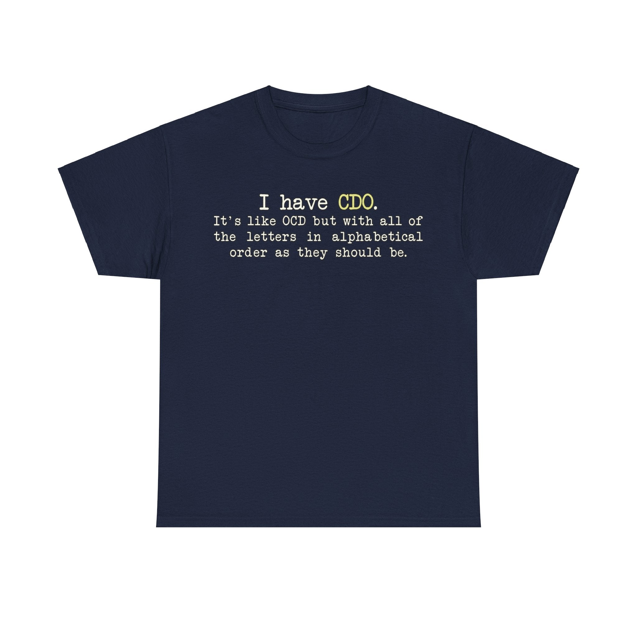 Load image into Gallery viewer, "I Have CDO" - Unisex Heavy Cotton Tee