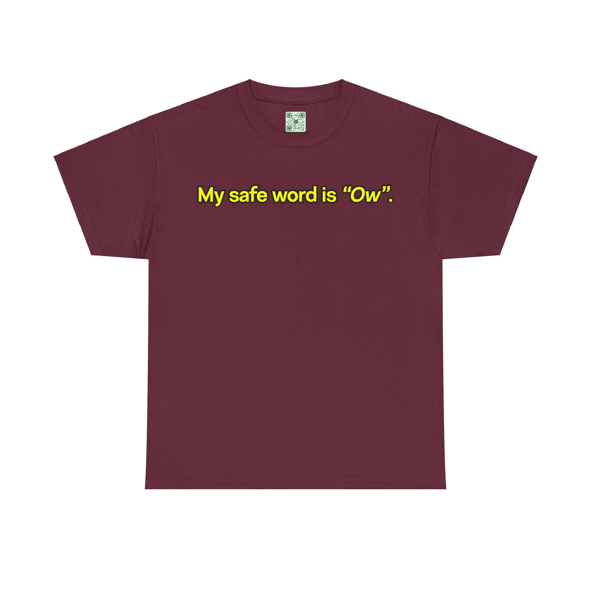 Load image into Gallery viewer, "My safe word is "Ow"." - Unisex Heavy Cotton Tee
