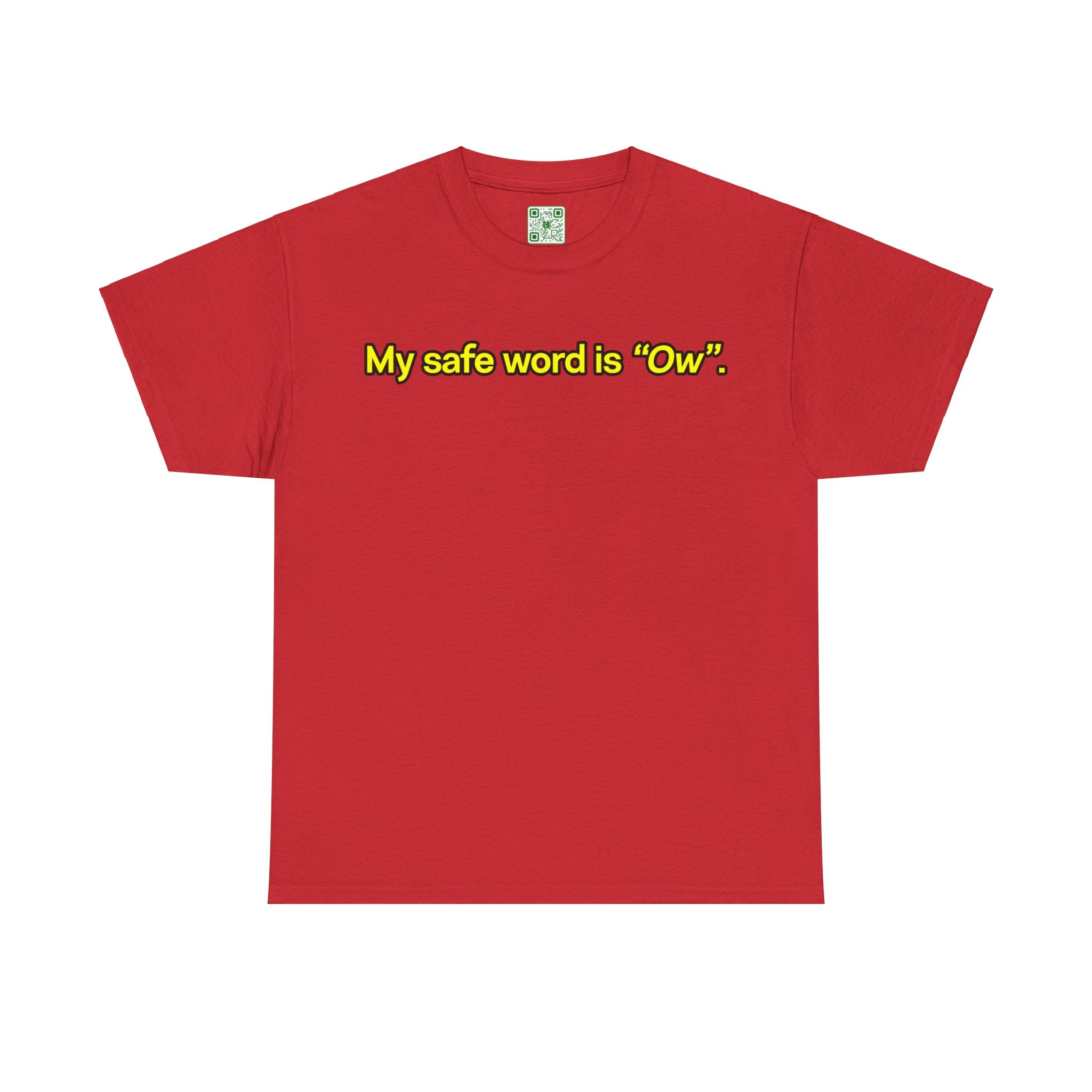 Load image into Gallery viewer, "My safe word is "Ow"." - Unisex Heavy Cotton Tee