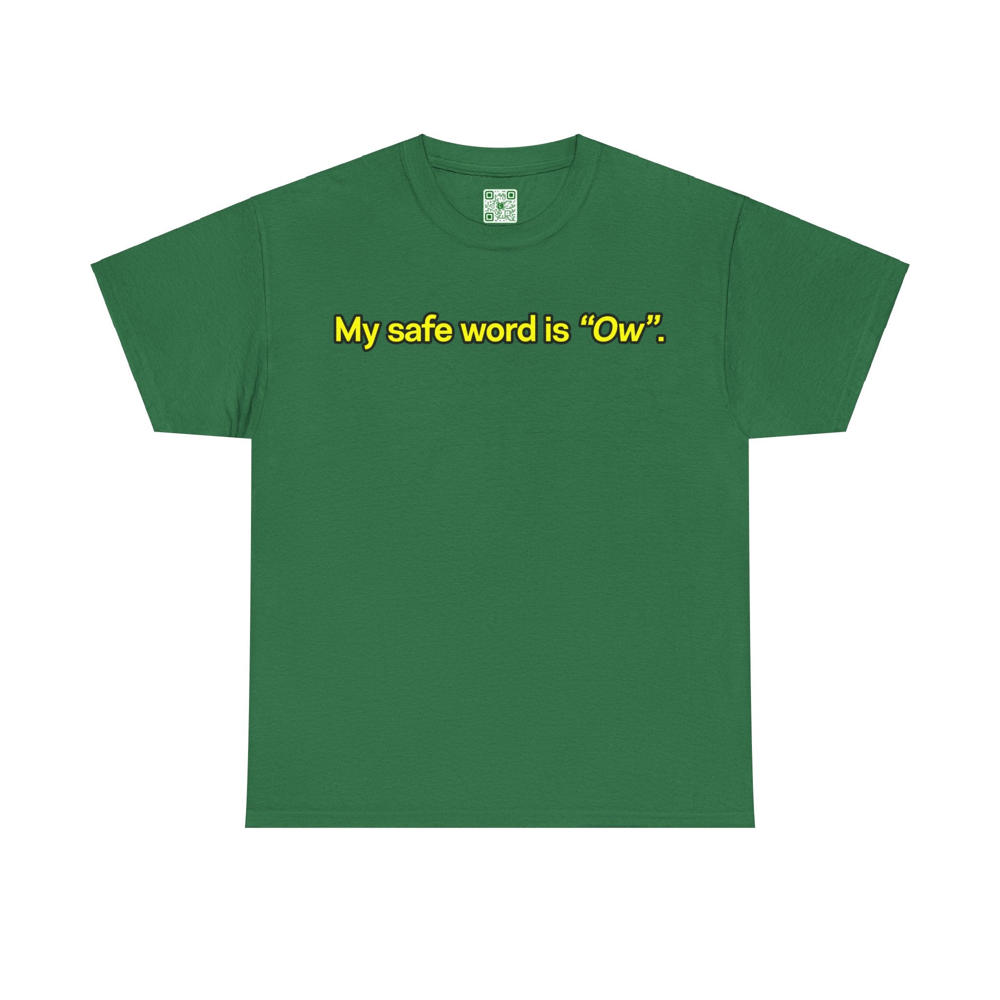 Load image into Gallery viewer, "My safe word is "Ow"." - Unisex Heavy Cotton Tee