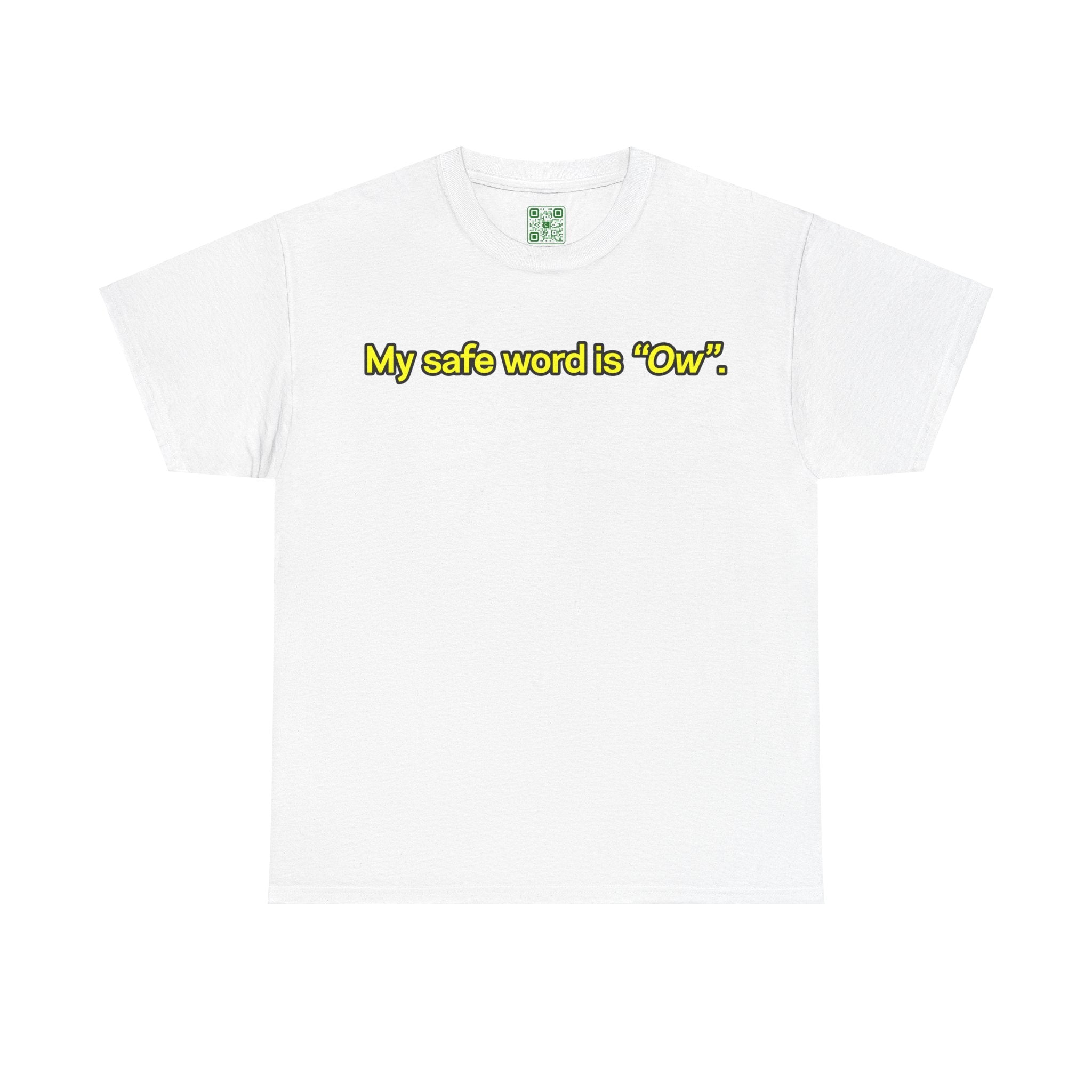 Load image into Gallery viewer, "My safe word is "Ow"." - Unisex Heavy Cotton Tee