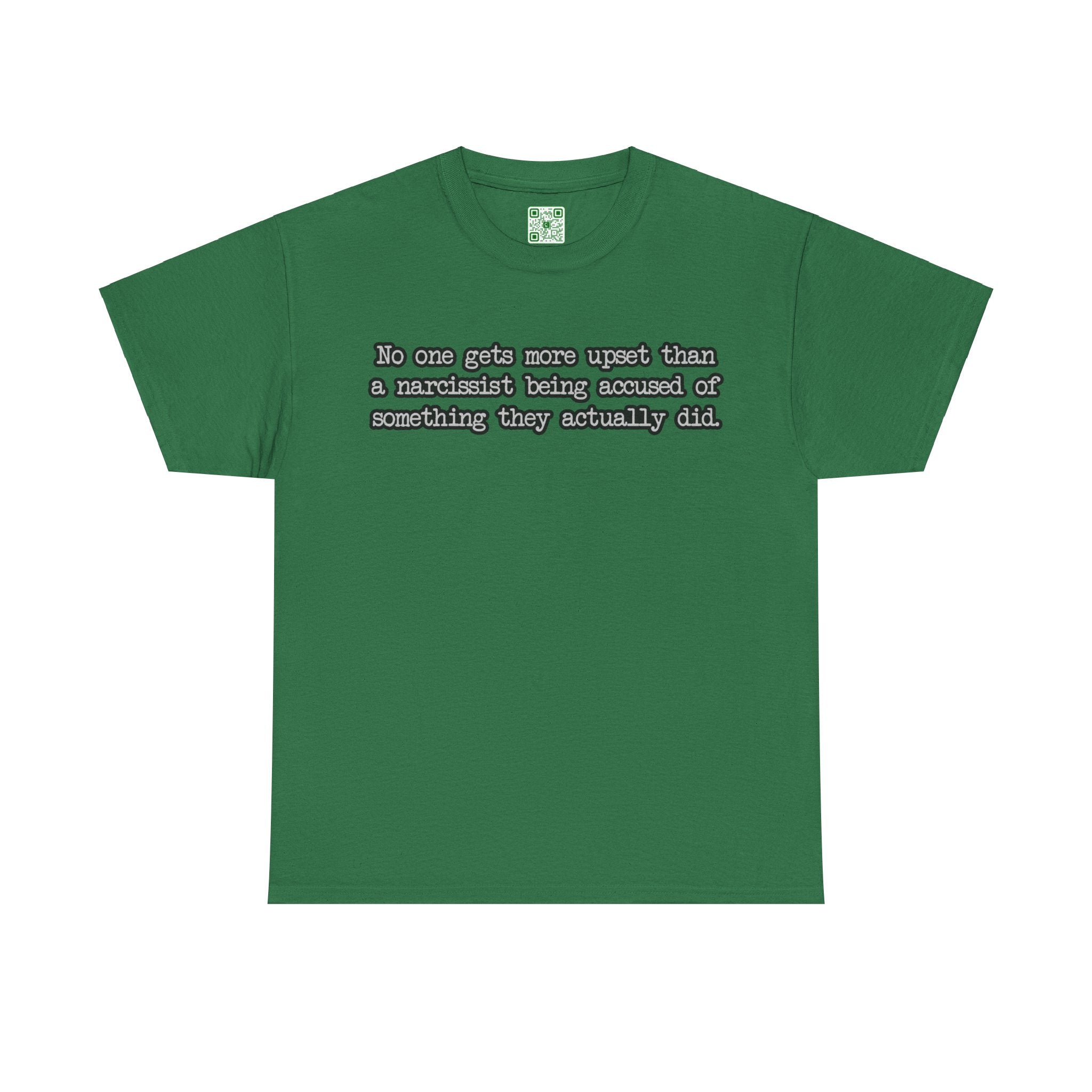 Load image into Gallery viewer, "No one gets more upset than a narcissist being accused of something they actually did." - Unisex Heavy Cotton Tee