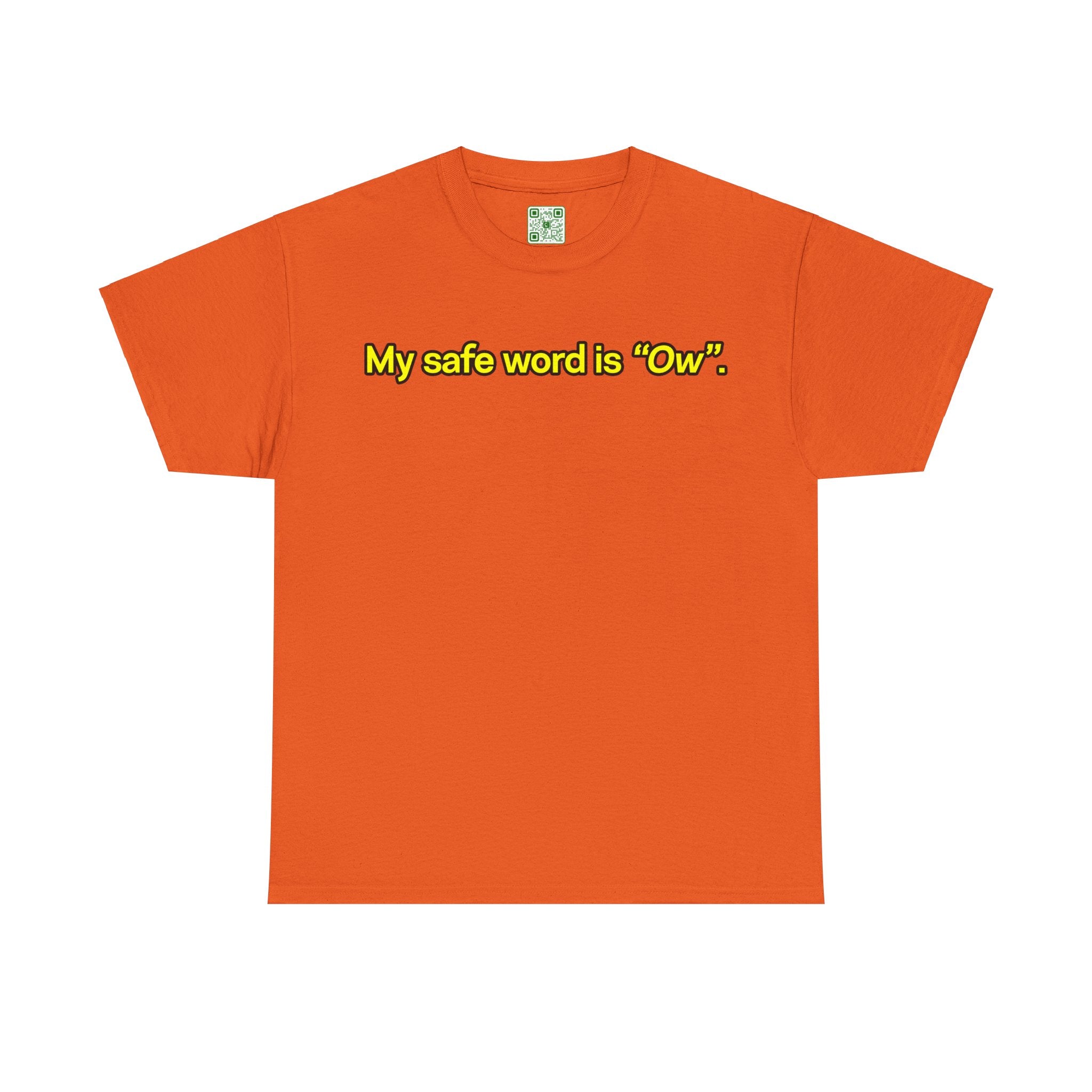 Load image into Gallery viewer, "My safe word is "Ow"." - Unisex Heavy Cotton Tee