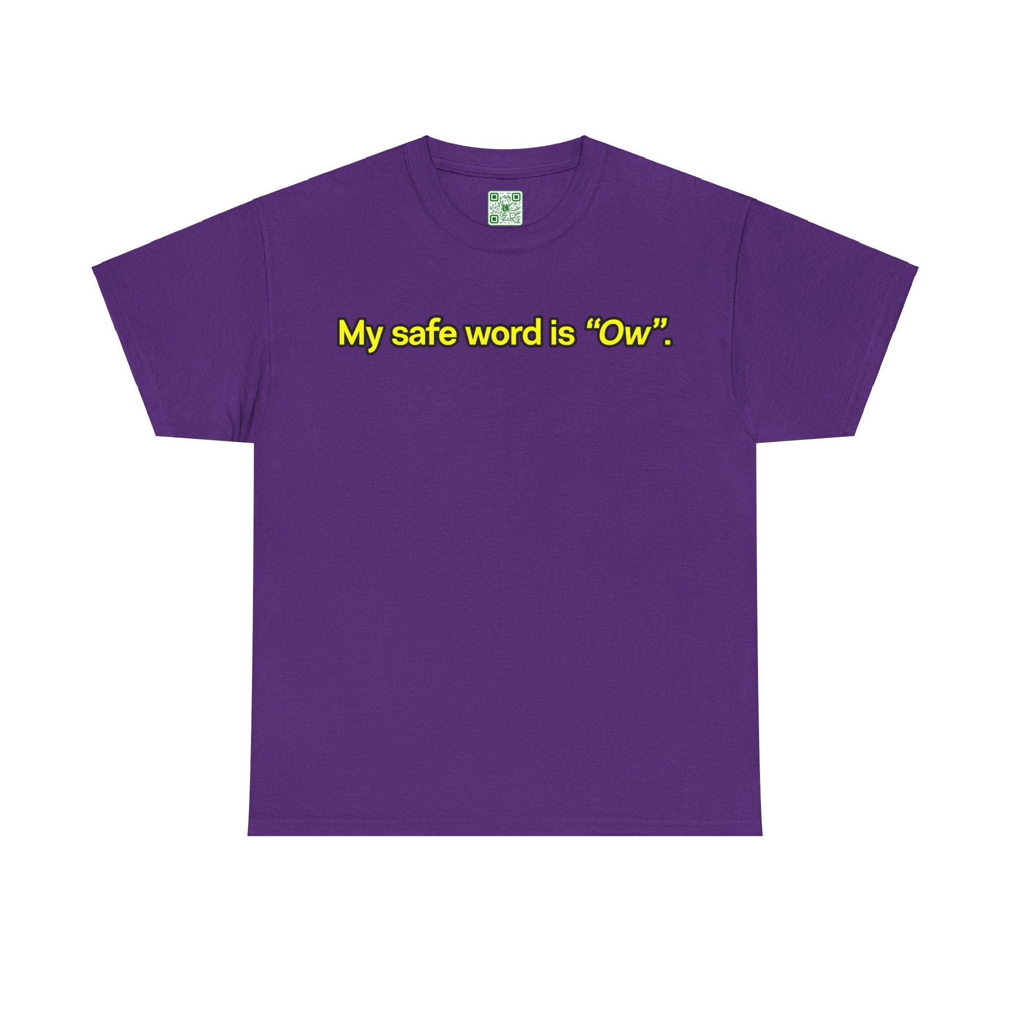 Load image into Gallery viewer, "My safe word is "Ow"." - Unisex Heavy Cotton Tee