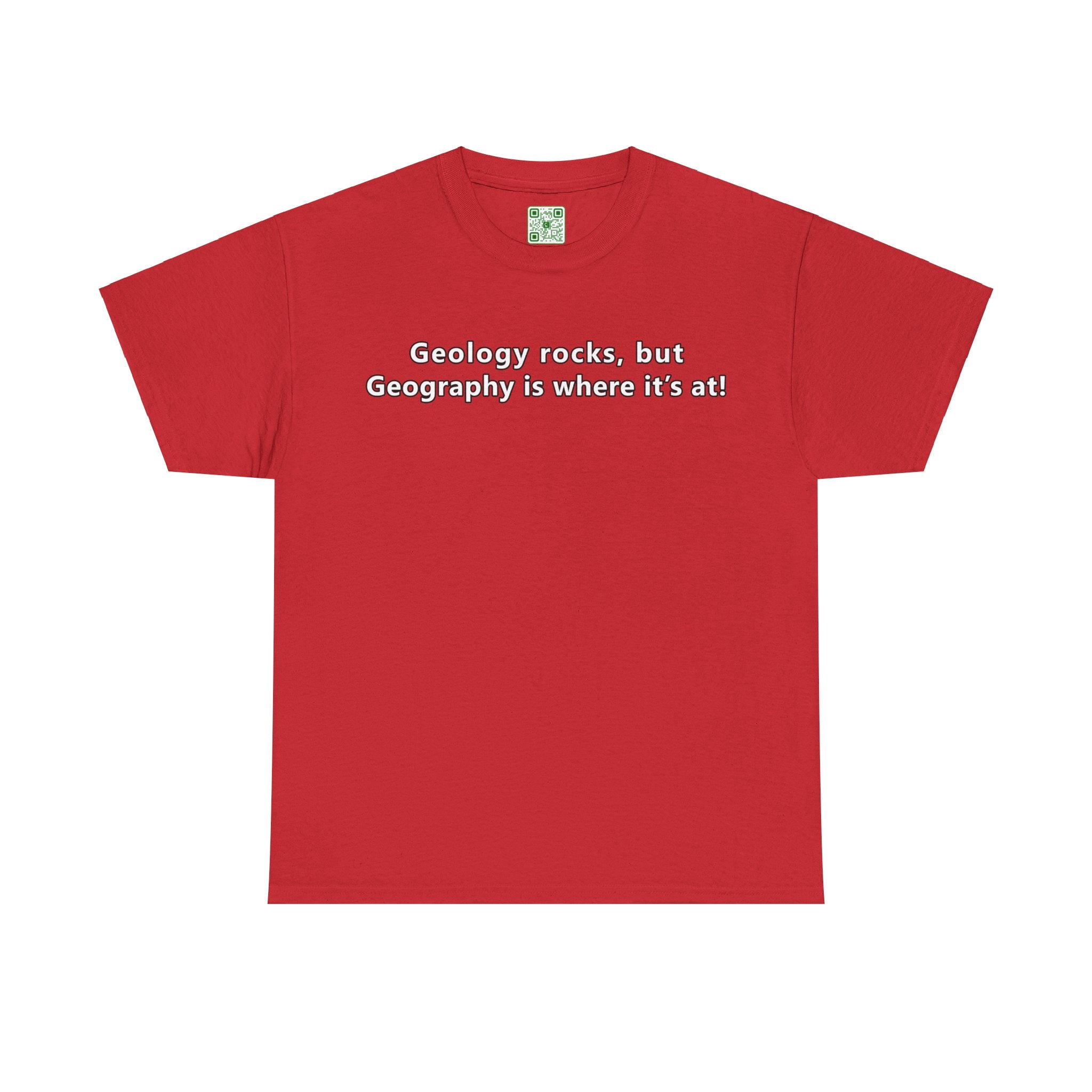 Load image into Gallery viewer, "Geology rocks, but Geography is where it's at!" - Unisex Heavy Cotton Tee