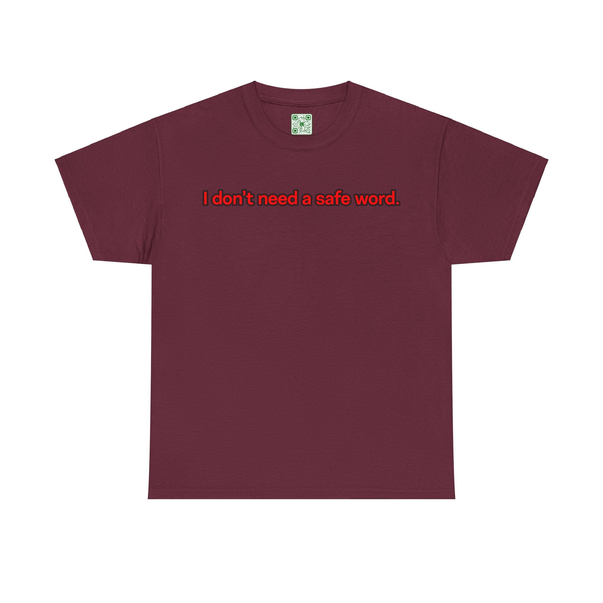 Load image into Gallery viewer, "I don't need a safe word." - Unisex Heavy Cotton Tee