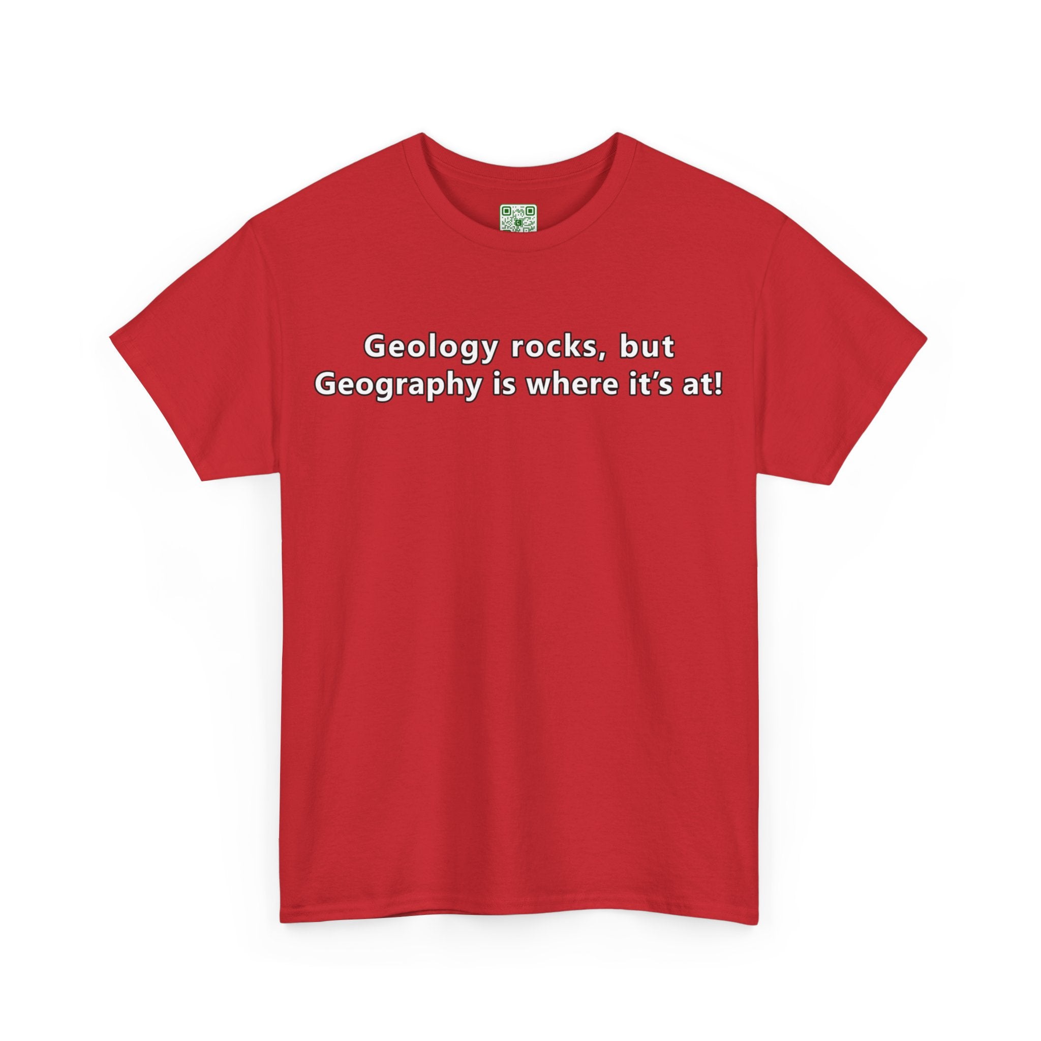 Load image into Gallery viewer, "Geology rocks, but Geography is where it's at!" - Unisex Heavy Cotton Tee