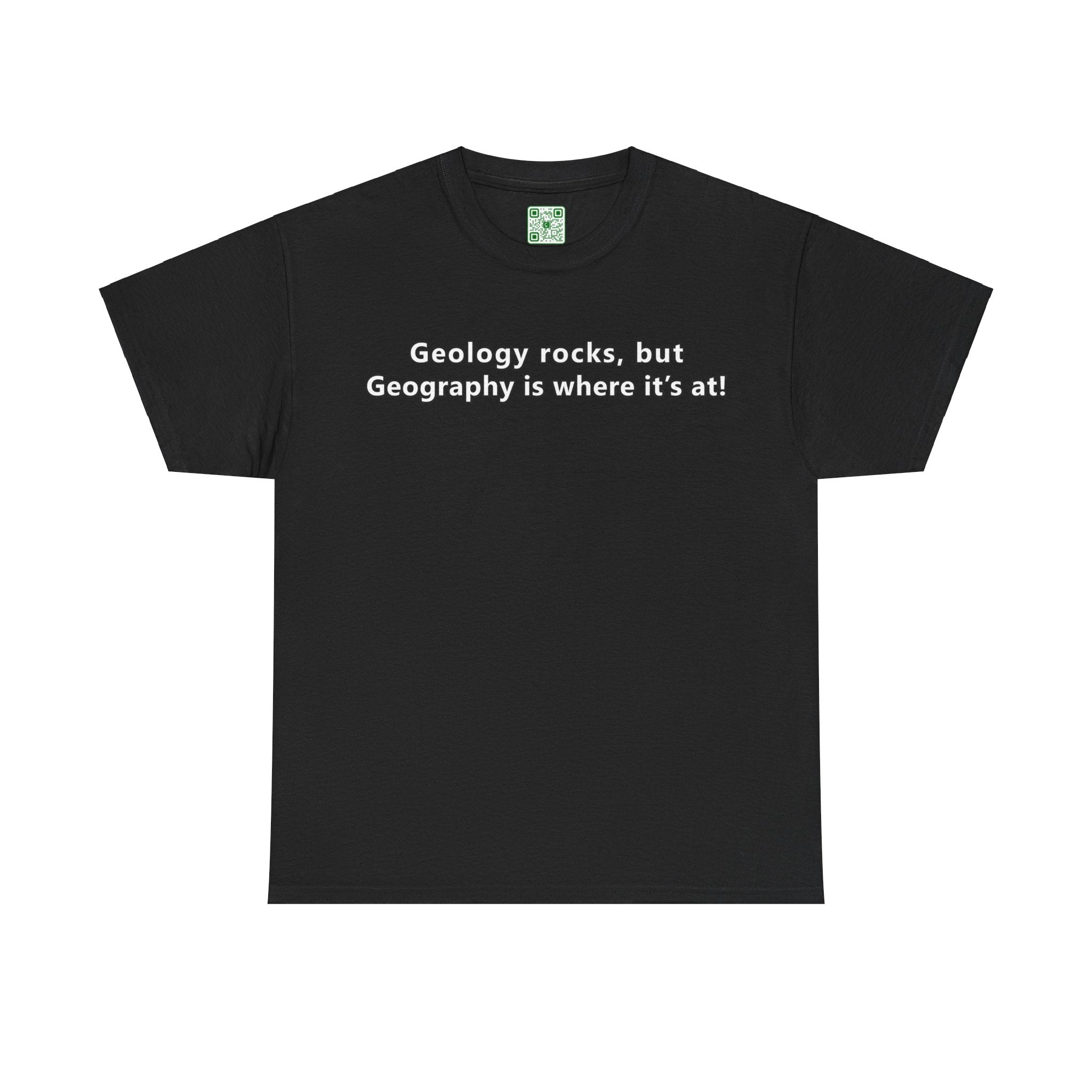 Load image into Gallery viewer, "Geology rocks, but Geography is where it's at!" - Unisex Heavy Cotton Tee