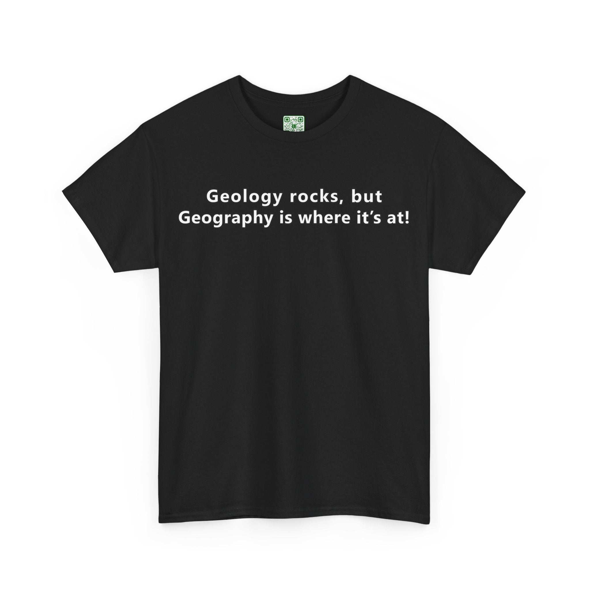 Load image into Gallery viewer, "Geology rocks, but Geography is where it's at!" - Unisex Heavy Cotton Tee