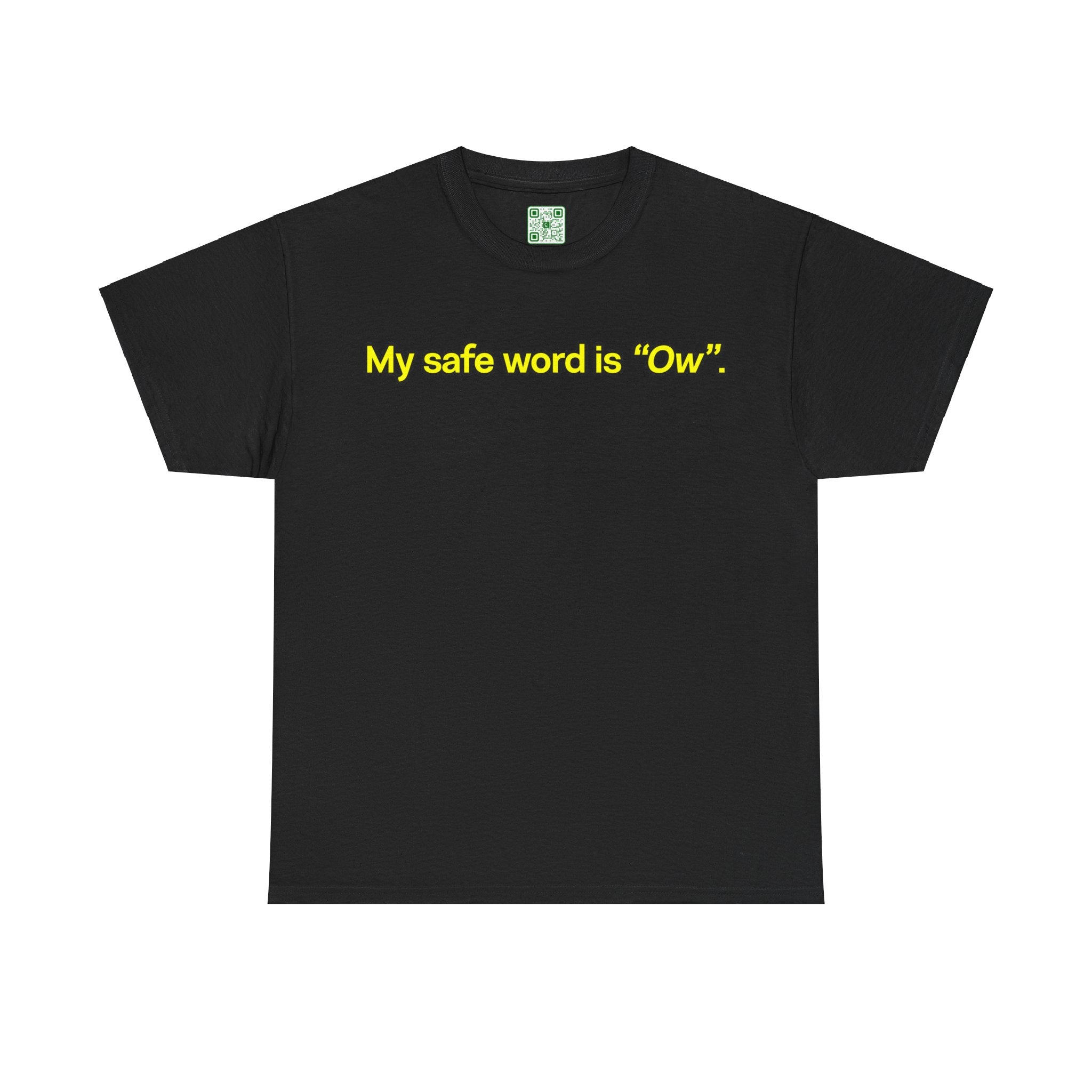 Load image into Gallery viewer, "My safe word is "Ow"." - Unisex Heavy Cotton Tee