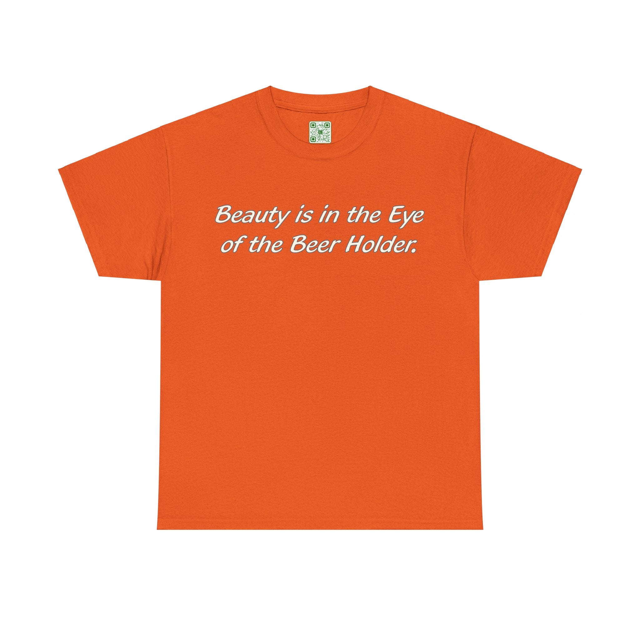 Load image into Gallery viewer, &quot;Beauty is in the eye of the beer holder.&quot; - Unisex Heavy Cotton Tee
