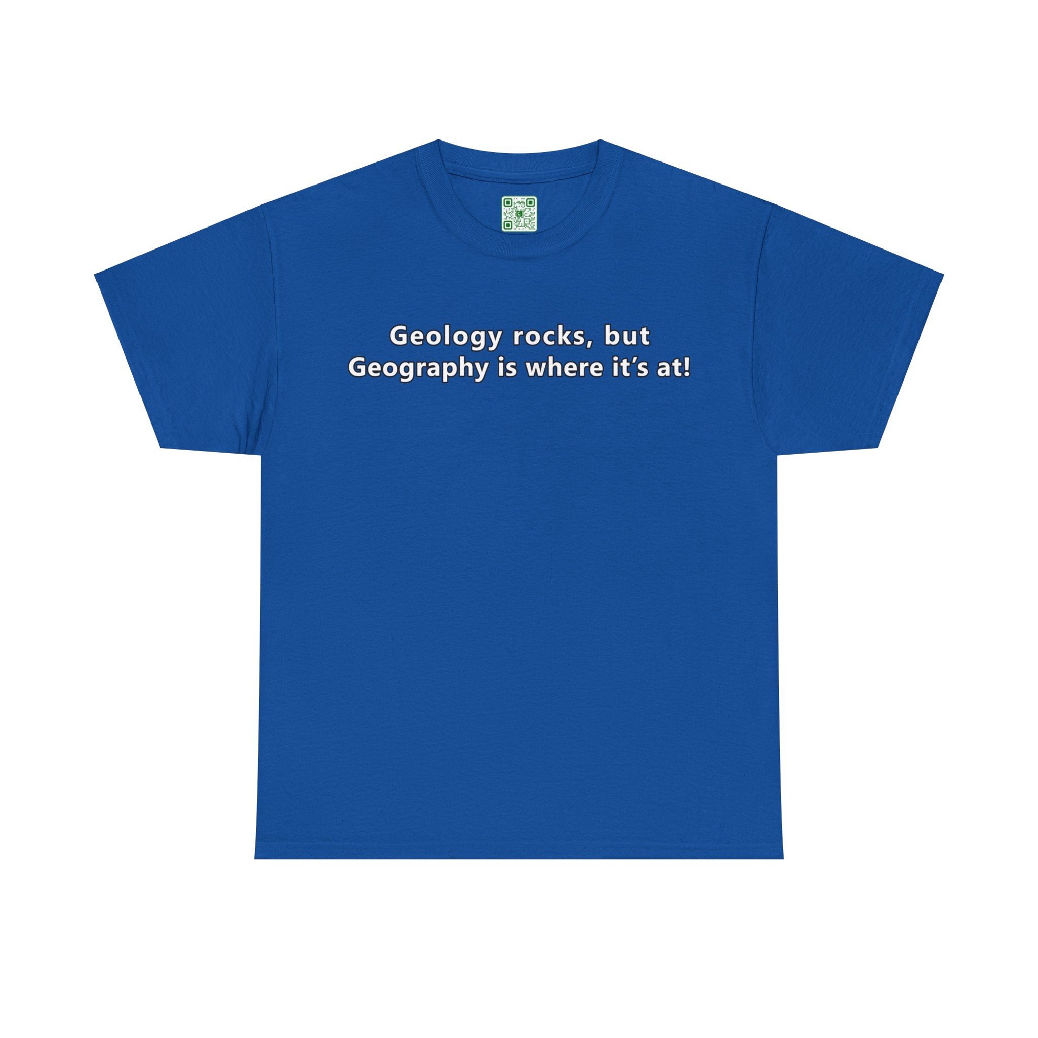 Load image into Gallery viewer, &quot;Geology rocks, but Geography is where it&#39;s at!&quot; - Unisex Heavy Cotton Tee
