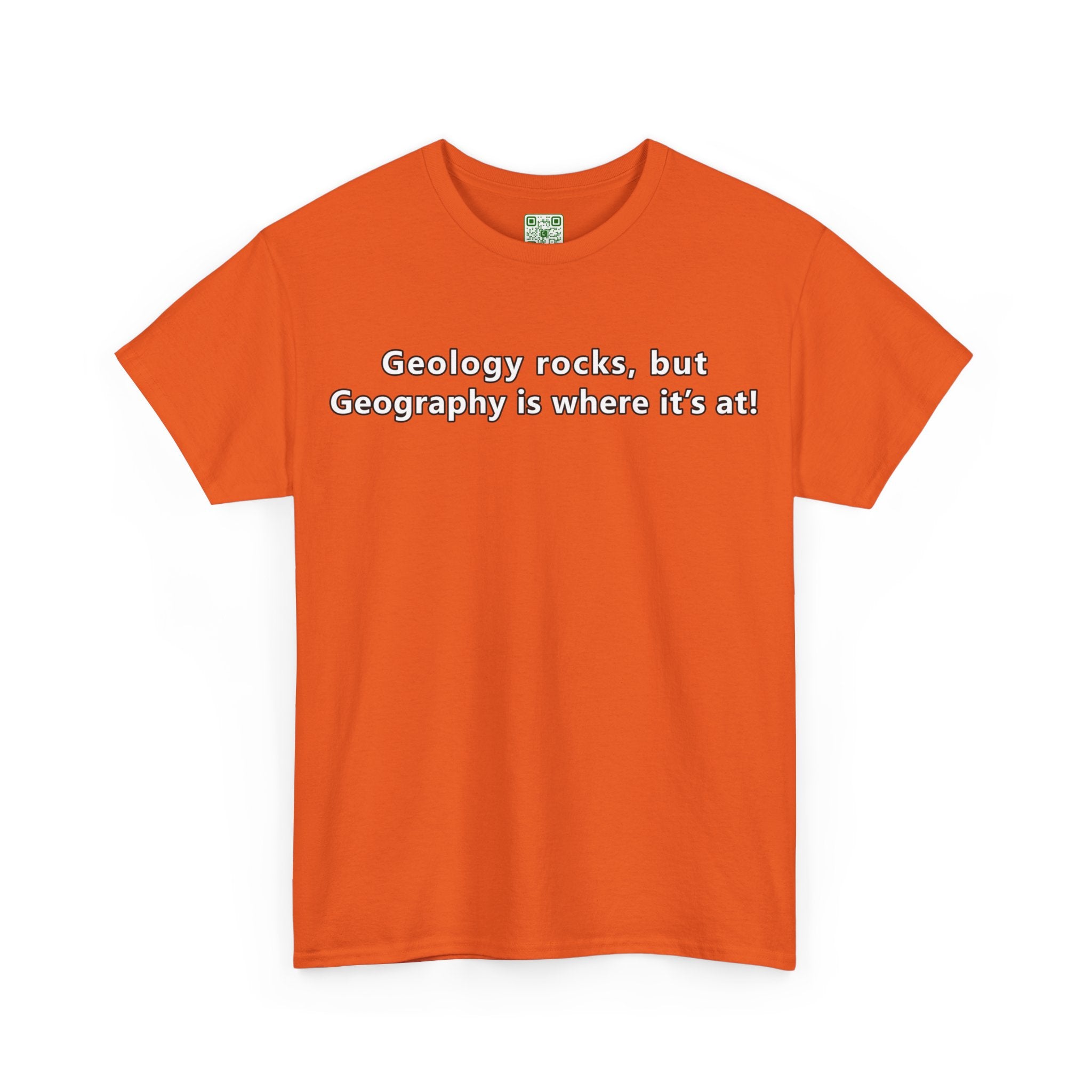 Load image into Gallery viewer, &quot;Geology rocks, but Geography is where it&#39;s at!&quot; - Unisex Heavy Cotton Tee
