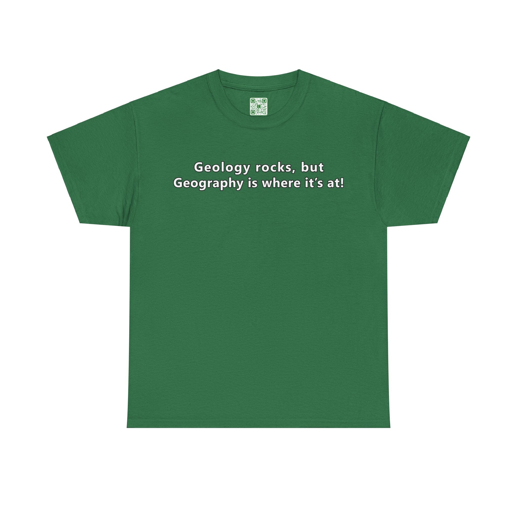 Load image into Gallery viewer, &quot;Geology rocks, but Geography is where it&#39;s at!&quot; - Unisex Heavy Cotton Tee
