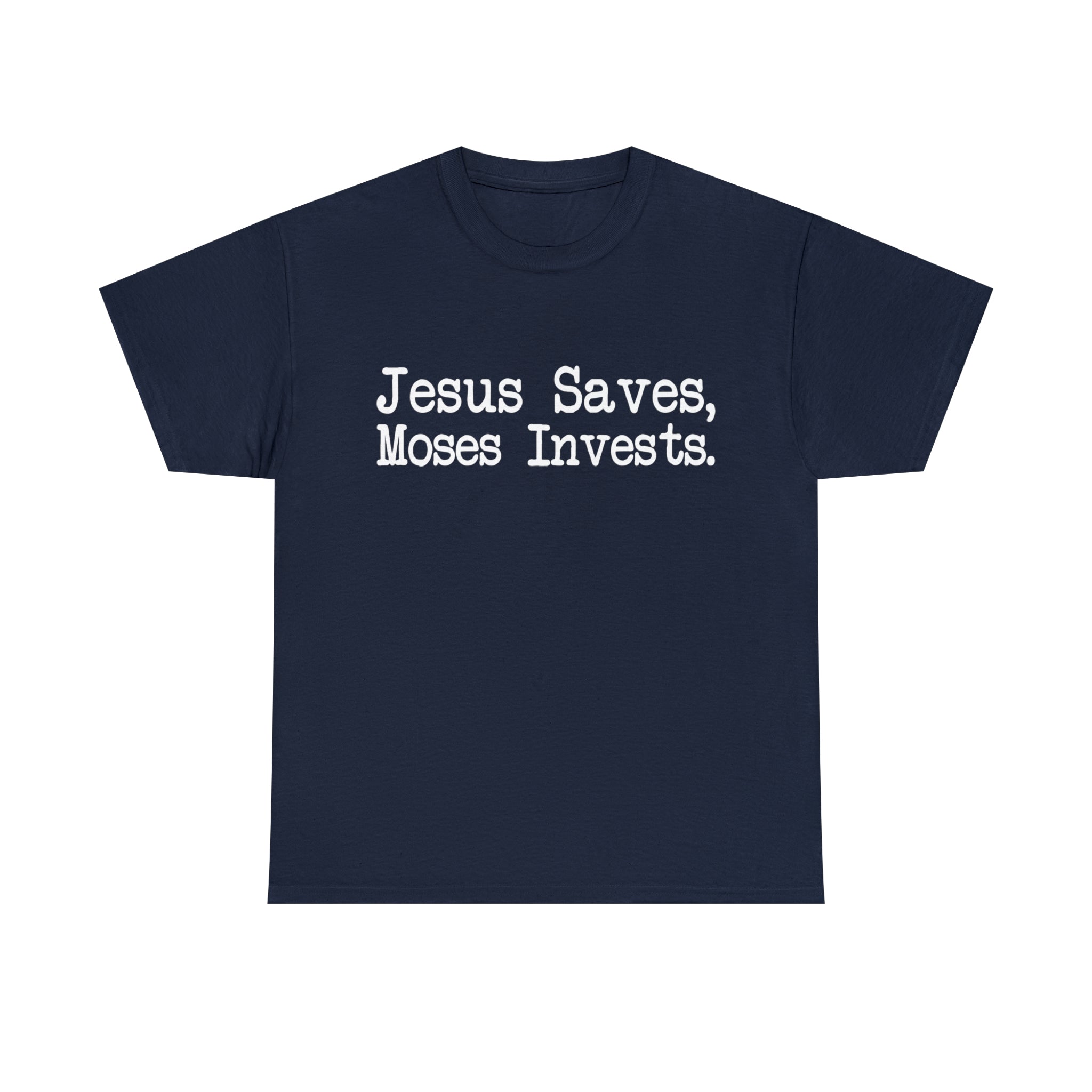 Load image into Gallery viewer, &quot;Jesus Saves, Moses Invests&quot; - Unisex Heavy Cotton Tee
