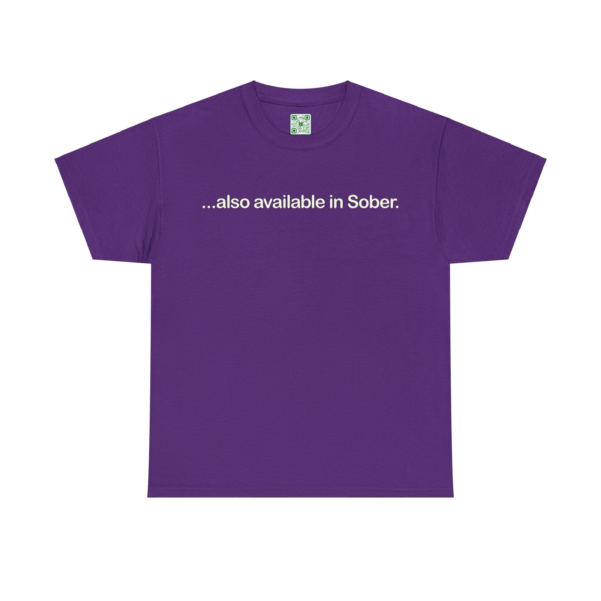 Load image into Gallery viewer, &quot;...also available in Sober.&quot; - Heavy Cotton Tee
