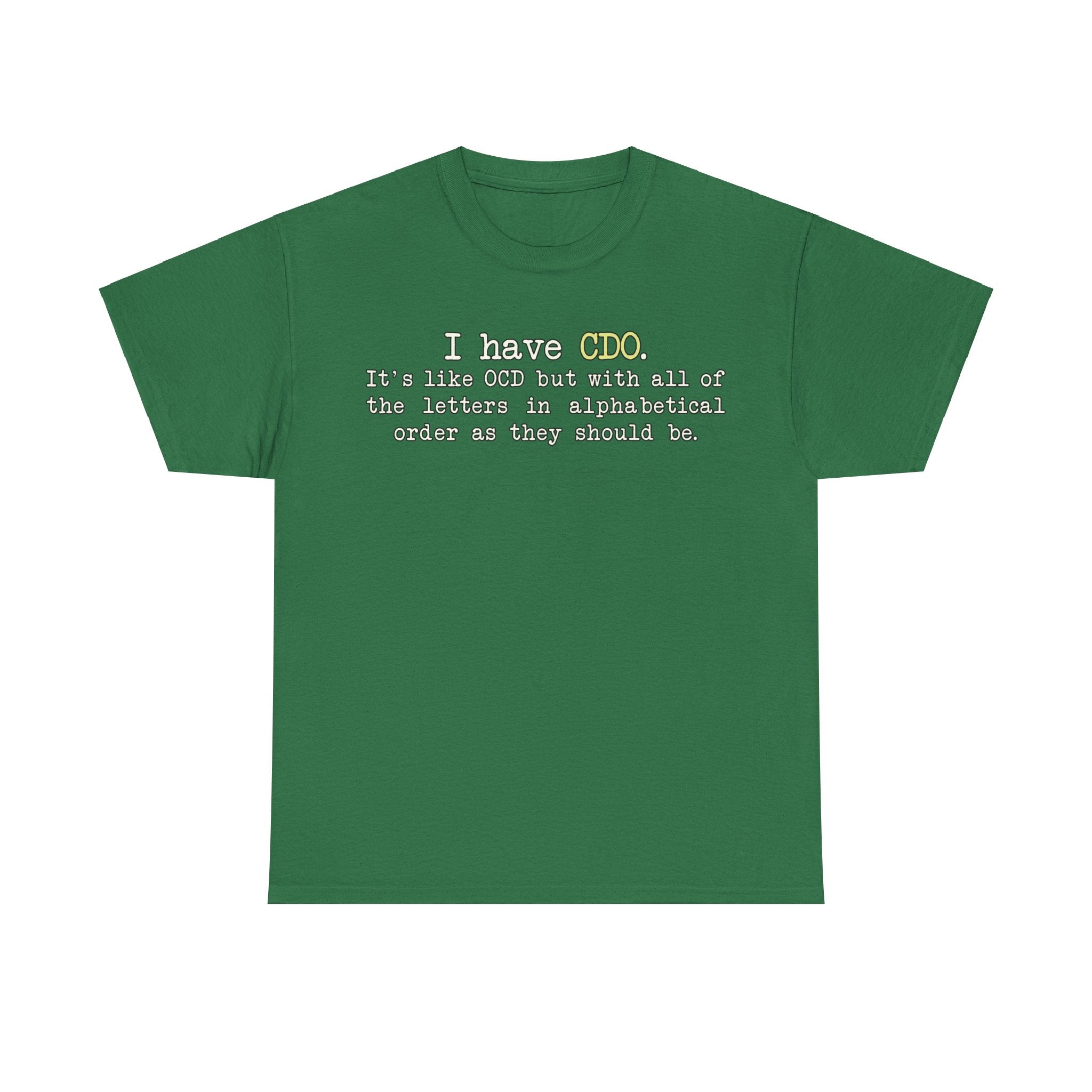 Load image into Gallery viewer, &quot;I Have CDO&quot; - Unisex Heavy Cotton Tee
