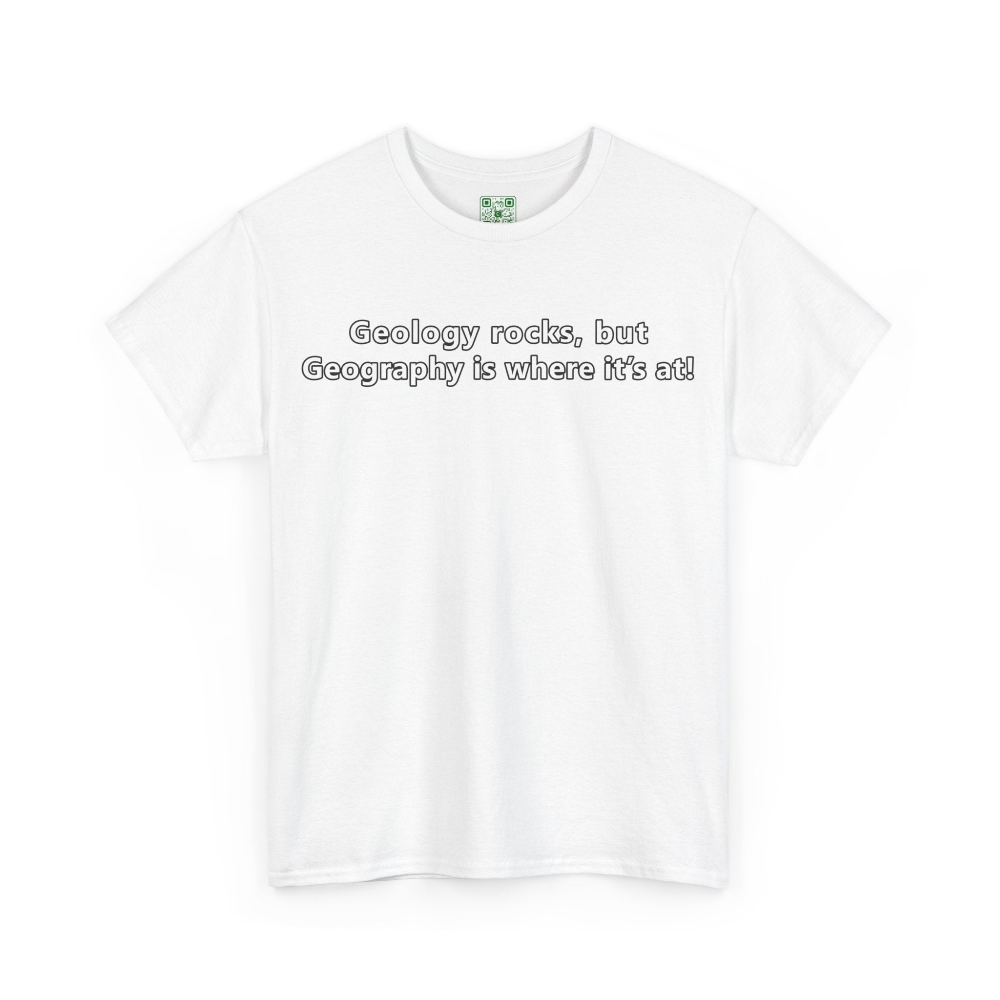 Load image into Gallery viewer, &quot;Geology rocks, but Geography is where it&#39;s at!&quot; - Unisex Heavy Cotton Tee
