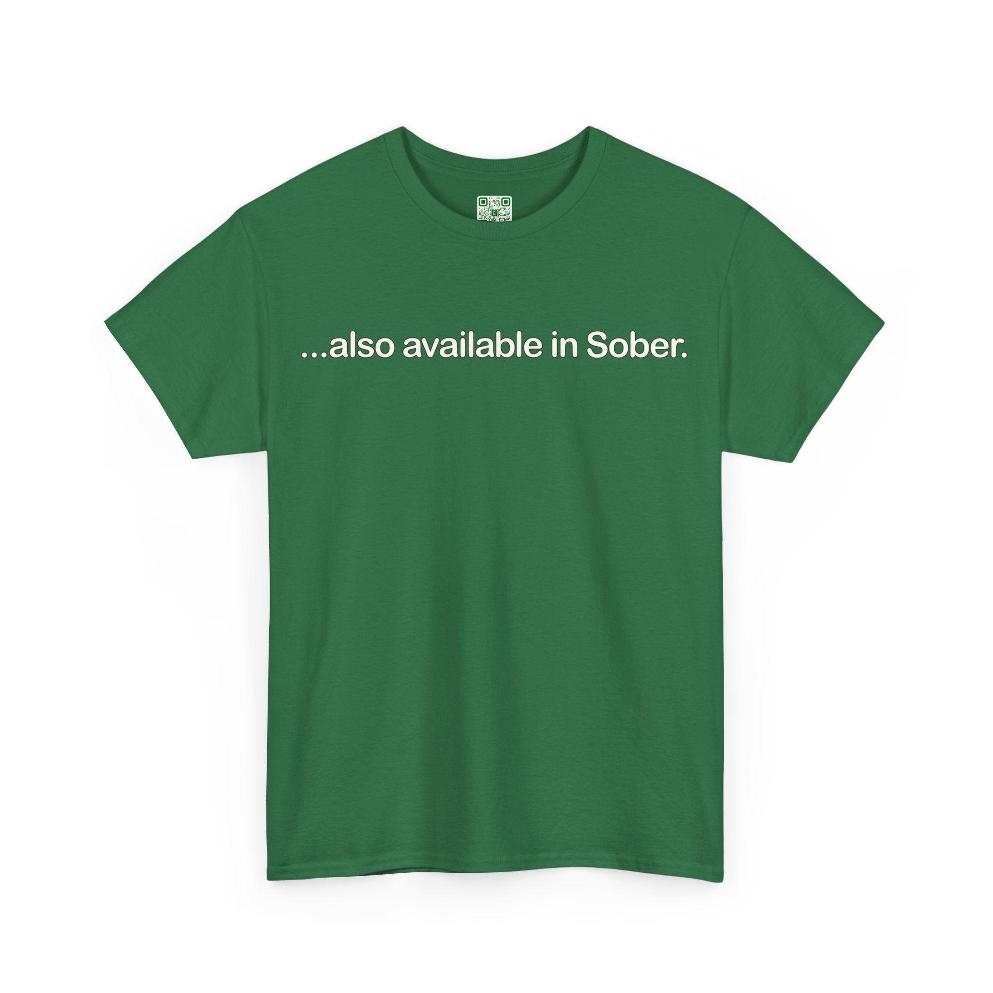 Load image into Gallery viewer, &quot;...also available in Sober.&quot; - Heavy Cotton Tee
