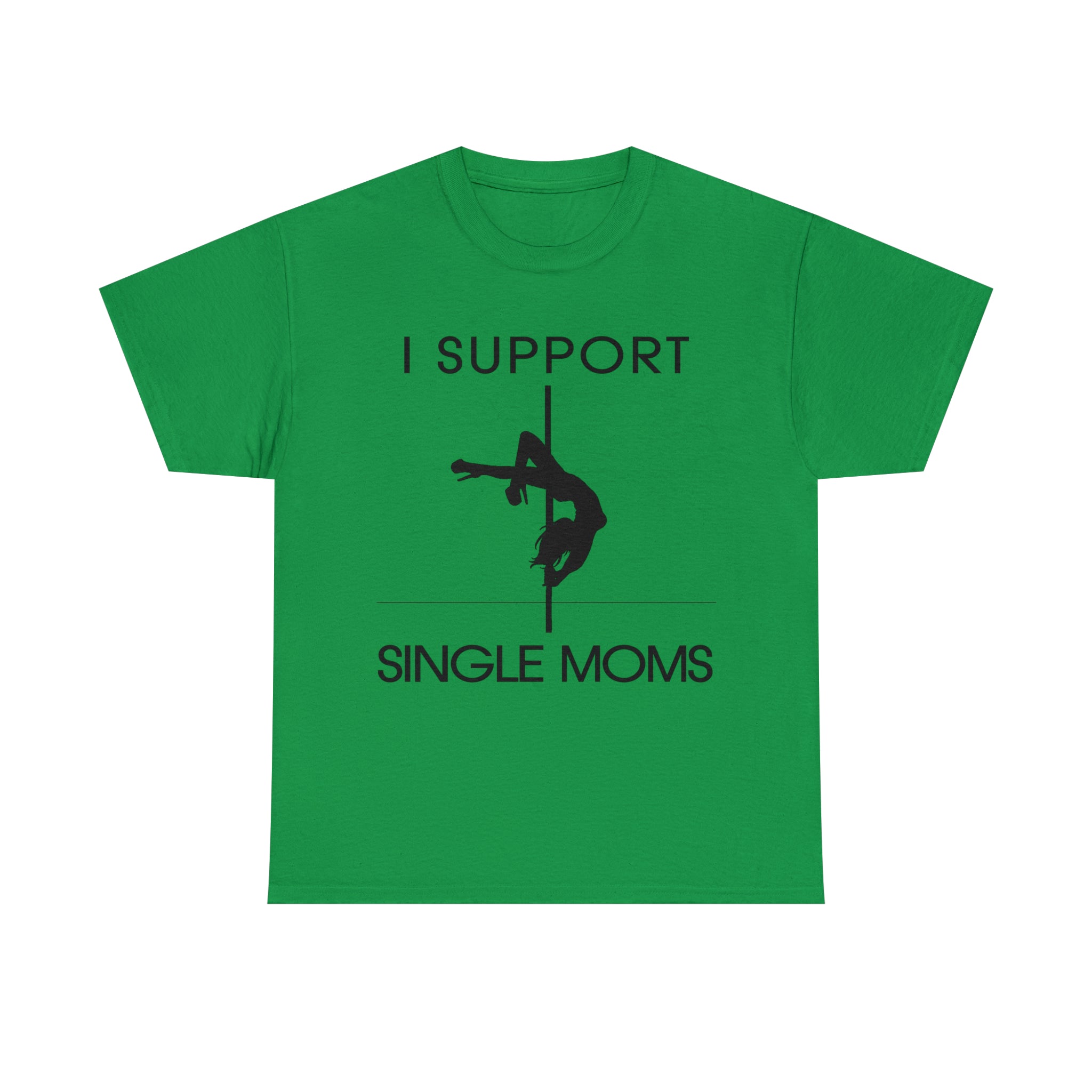 Load image into Gallery viewer, &quot;I Support Single Moms&quot; - Unisex Heavy Cotton Tee
