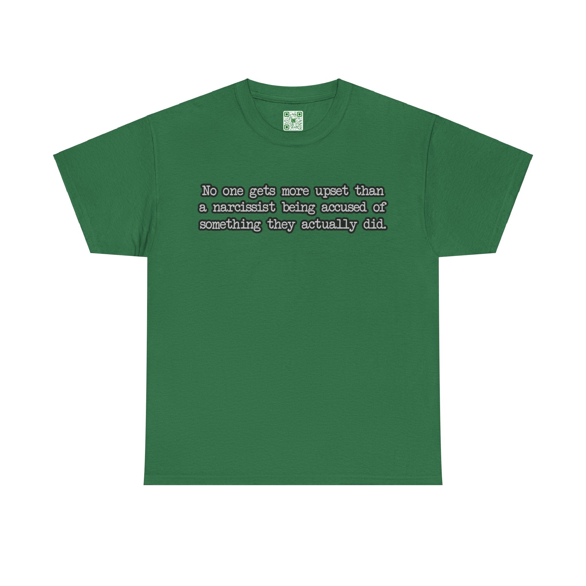 Load image into Gallery viewer, &quot;No one gets more upset than a narcissist being accused of something they actually did.&quot; - Unisex Heavy Cotton Tee
