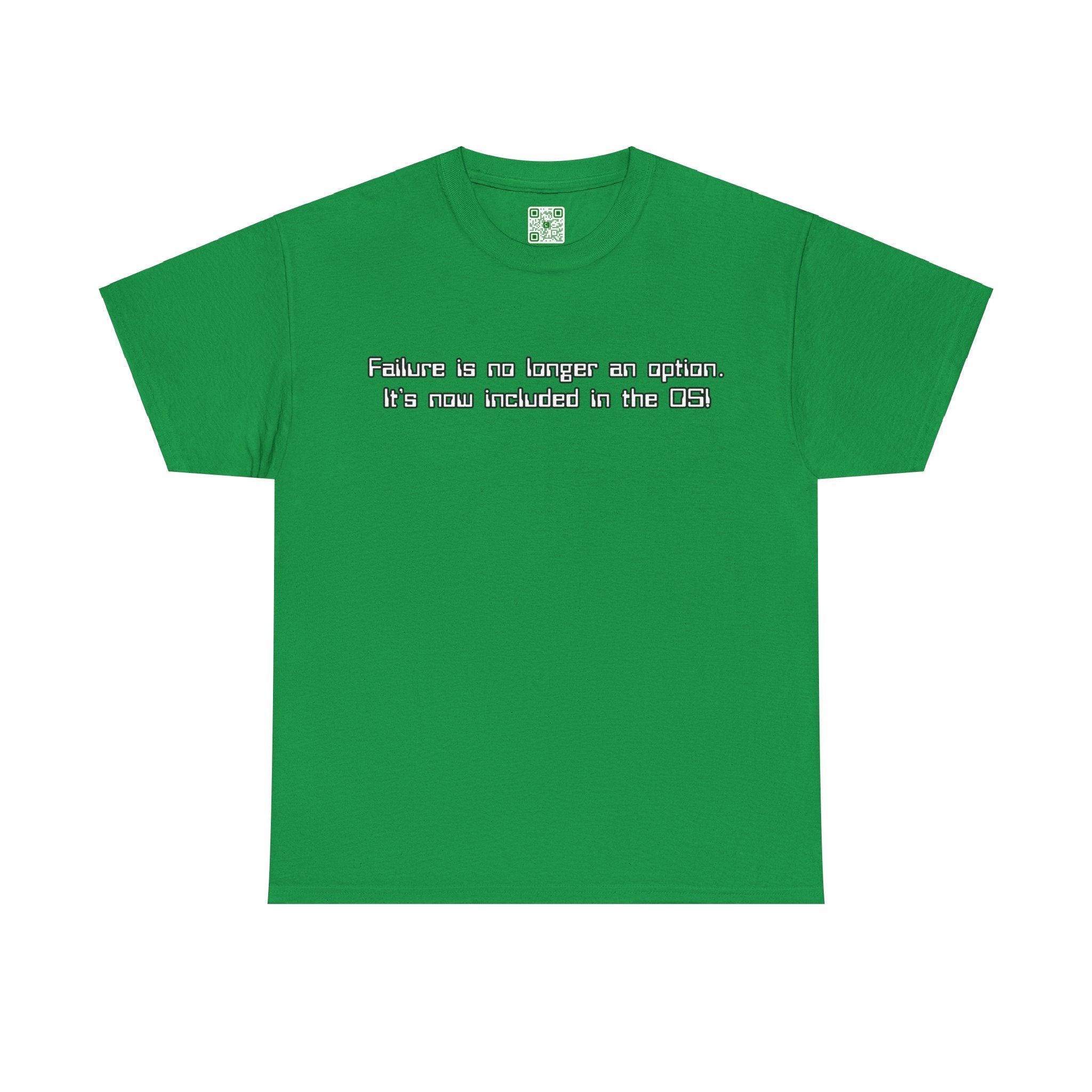 Load image into Gallery viewer, &quot;Failure is not an option. It&#39;s included in the OS!&quot; - Heavy Cotton Tee
