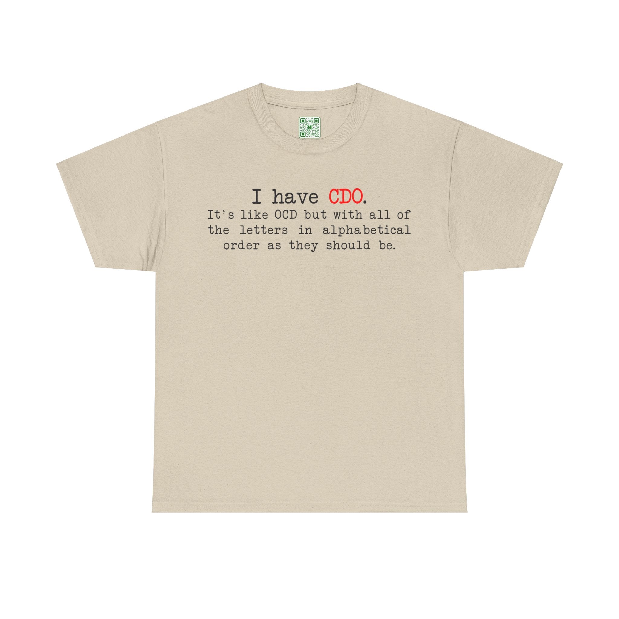 Load image into Gallery viewer, &quot;I Have CDO&quot; - Unisex Heavy Cotton Tee
