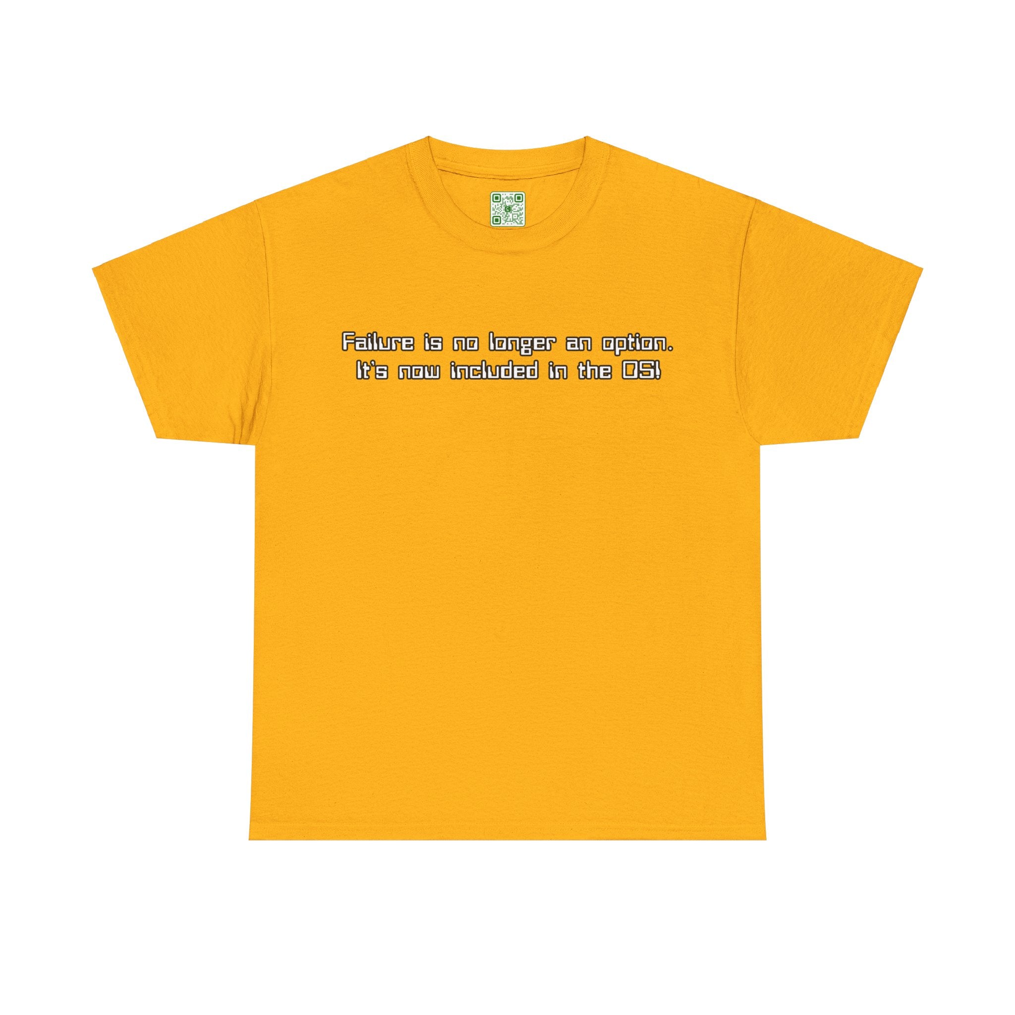 Load image into Gallery viewer, &quot;Failure is not an option. It&#39;s included in the OS!&quot; - Heavy Cotton Tee
