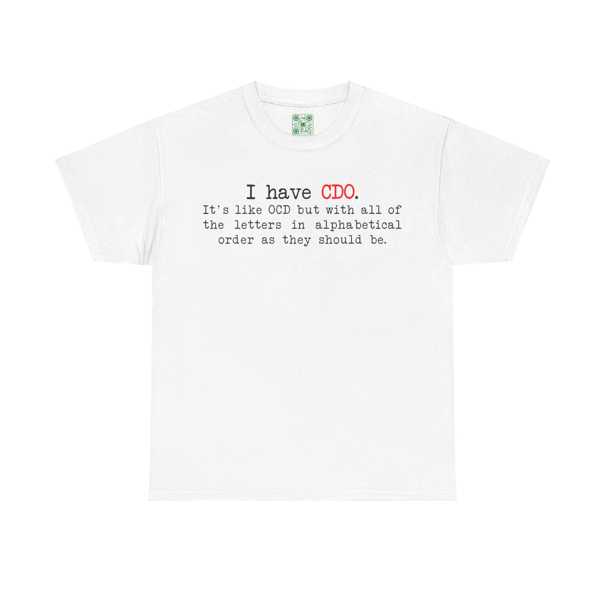 Load image into Gallery viewer, &quot;I Have CDO&quot; - Unisex Heavy Cotton Tee
