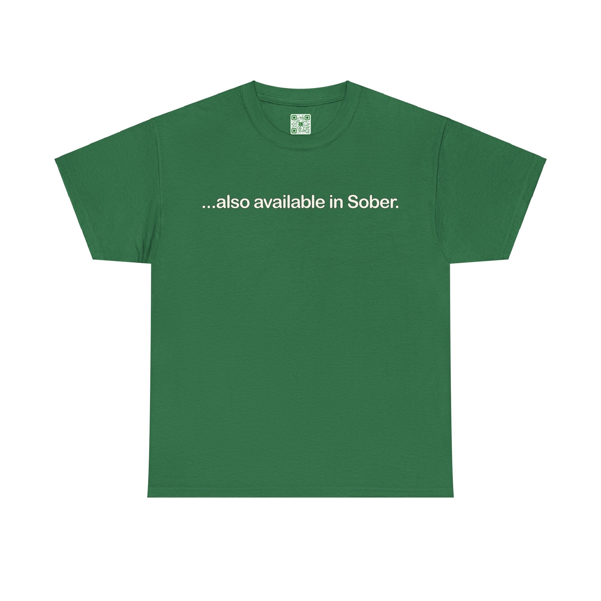 Load image into Gallery viewer, &quot;...also available in Sober.&quot; - Heavy Cotton Tee
