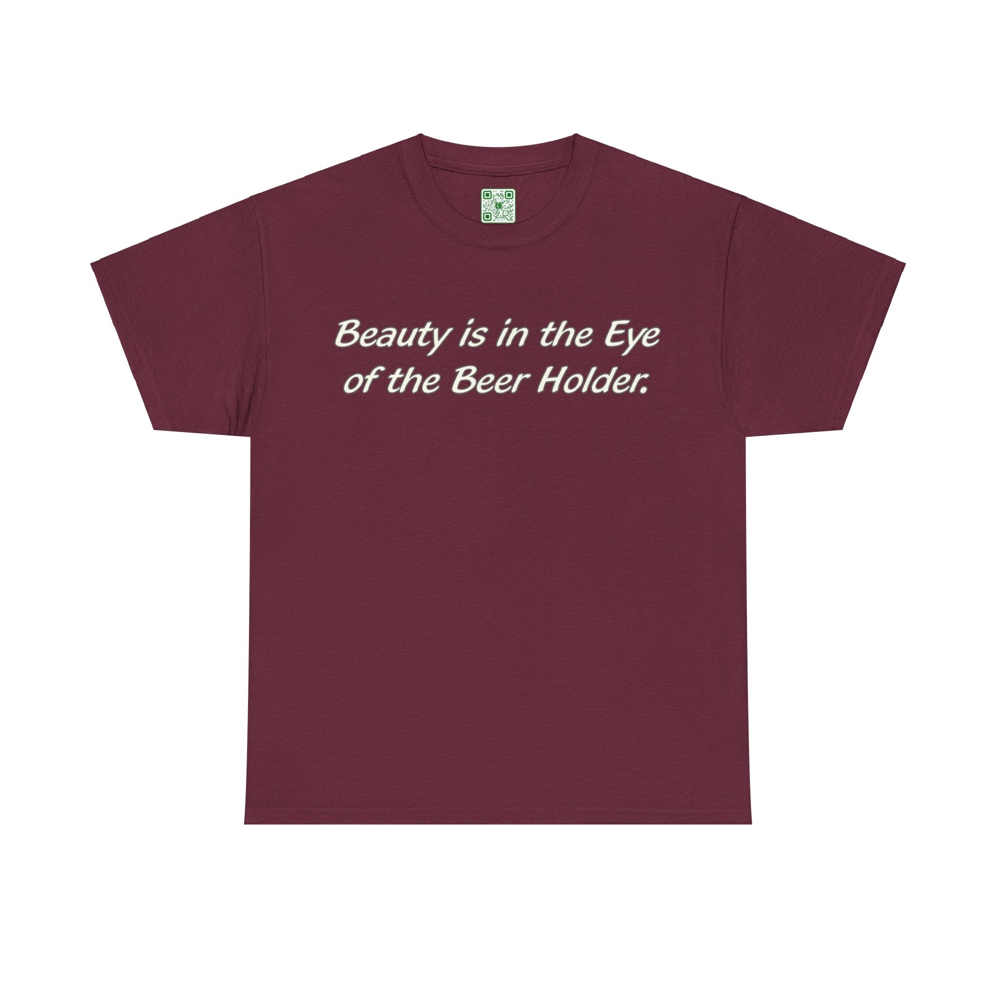 Load image into Gallery viewer, &quot;Beauty is in the eye of the beer holder.&quot; - Unisex Heavy Cotton Tee
