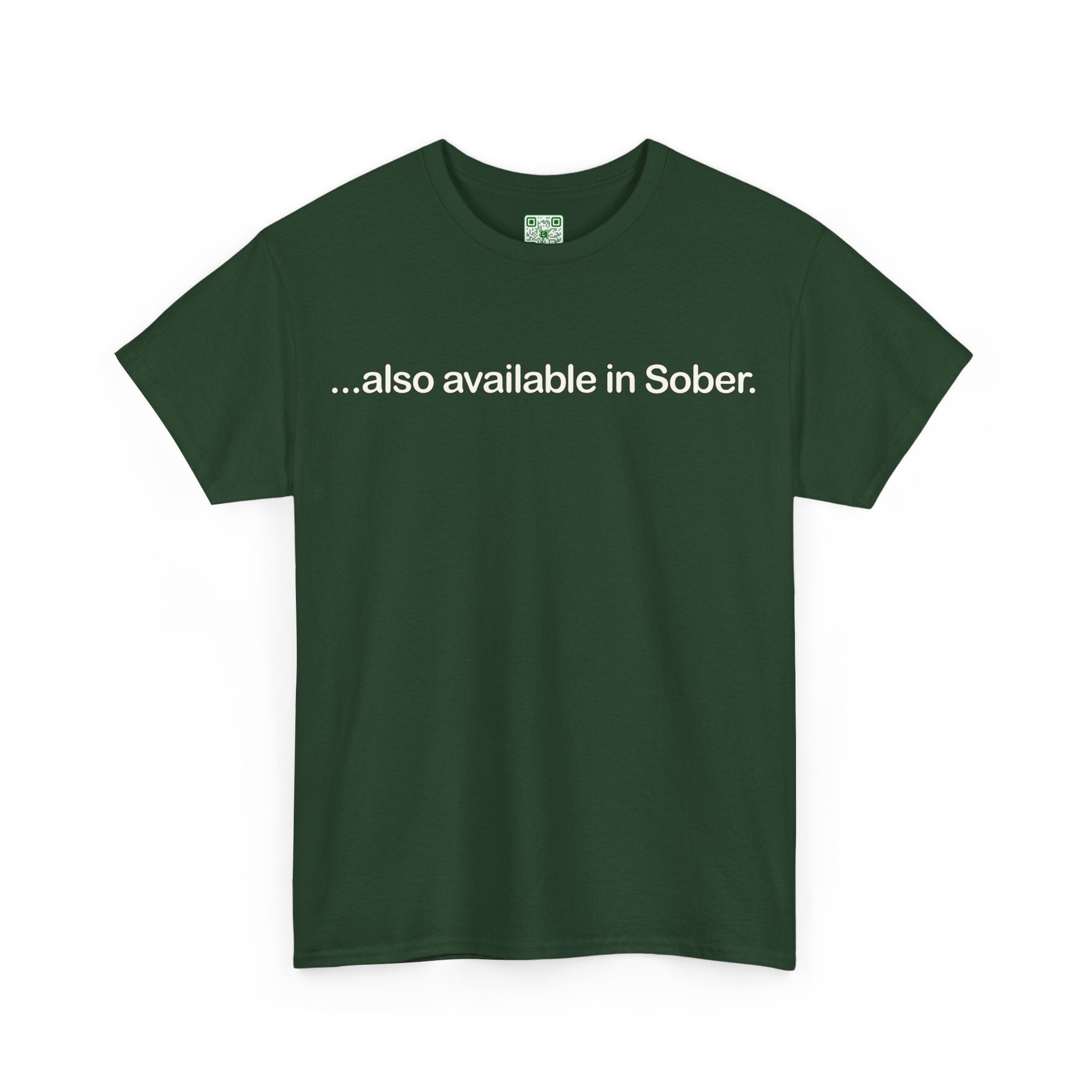 Load image into Gallery viewer, &quot;...also available in Sober.&quot; - Heavy Cotton Tee
